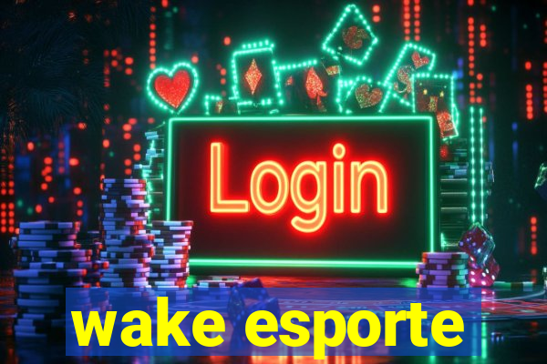 wake esporte